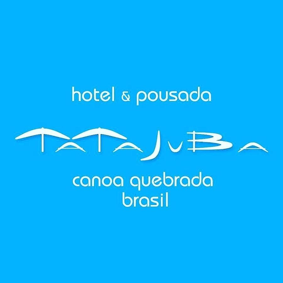 Hotel & Pousada Tatajuba Canoa Quebrada Buitenkant foto